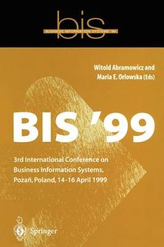 portada bis 99: 3rd international conference on business information systems, poznan, poland 14-16 april 1999 (en Inglés)