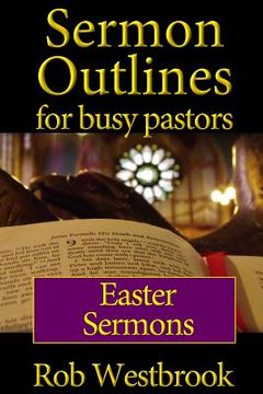 portada Sermon Outlines for Busy Pastors: Easter Sermons (en Inglés)