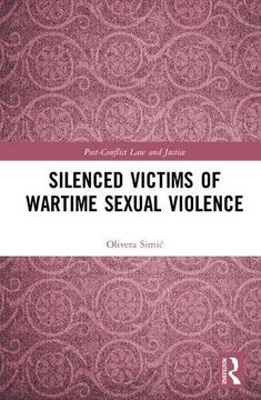 portada Silenced Victims of Wartime Sexual Violence (Post-Conflict law and Justice) (en Inglés)
