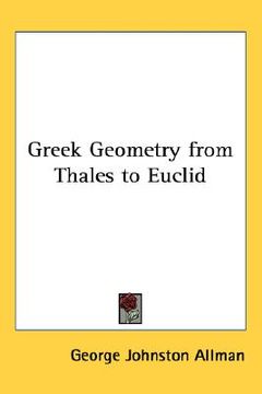 portada greek geometry from thales to euclid (en Inglés)