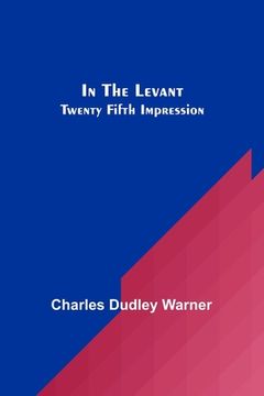 portada In The Levant; Twenty Fifth Impression 