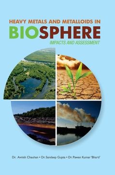 portada Heavy Metals and Metalloids in Biosphere -- Impacts & Assessment (en Inglés)