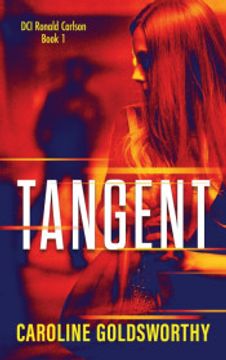 portada Tangent: A Gripping British Detective Novel you Won'T Want to put Down: 1 (The dci Ronnie Carlson Serial Killer Series) (en Inglés)