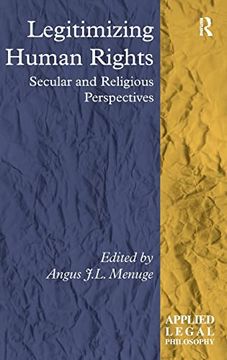 portada Legitimizing Human Rights: Secular and Religious Perspectives (Applied Legal Philosophy) (en Inglés)