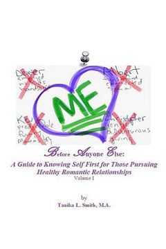 portada Before Anyone Else: A Guide to Knowing Self First for Those Pursuing Healthy Romantic Relationships (en Inglés)