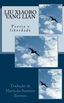 portada Liu Xiaobo e Yang Lian: Poesia e liberdade (in Portuguese)