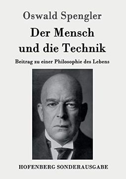 portada Der Mensch und die Technik: Beitrag zu Einer Philosophie des Lebens (in German)