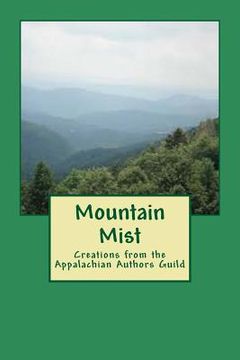 portada Mountain Mist: Creations from the Appalachian Authors Guild (in English)