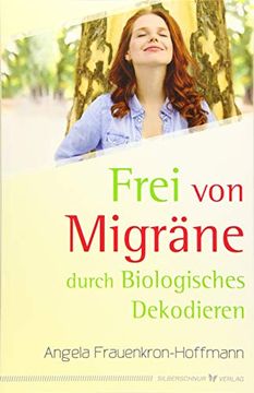 portada Frei von Migräne: Durch Biologisches Dekodieren