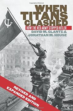 portada When Titans Clashed: How The Red Army Stopped Hitler (modern War Studies) (en Inglés)
