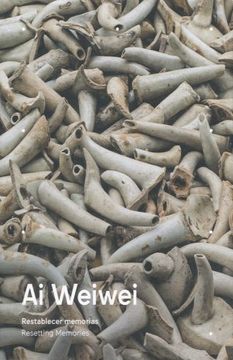 portada Ai Weiwei. Restablecer Memorias