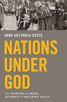 portada Nations Under God: How Churches use Moral Authority to Influence Policy (in English)