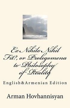 portada Ex Nihilo Nihil Fit?, or Prolegomena to Philosophy of Reality: English&Armenian Edition