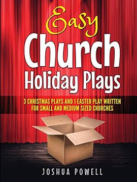 portada Easy Church Holiday Plays: 3 Christmas Plays and 1 Easter Play Written Written for Small and Medium Sized Churches (in English)