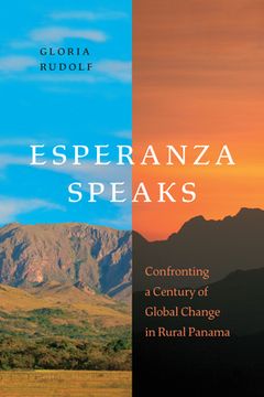 portada Esperanza Speaks: Confronting a Century of Global Change in Rural Panama (en Inglés)