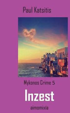 portada Inzest: Mykonos Crime 5 (German Edition) [Soft Cover ] (in German)