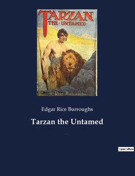 portada Tarzan the Untamed: A book by American writer Edgar Rice Burroughs, about the title character Tarzan. (in English)