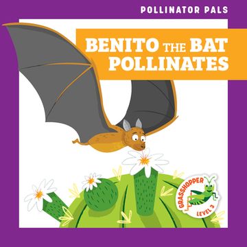 portada Benito the Bat Pollinates (in English)