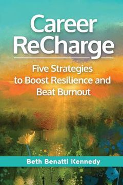 portada Career ReCharge: Five Strategies to Boost Resilience and Beat Burnout (en Inglés)