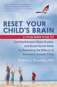 portada Reset Your Child's Brain: A Four-Week Plan to End Meltdowns, Raise Grades, and Boost Social Skills by Reversing the Effects of Electronic Screen-Time (in English)