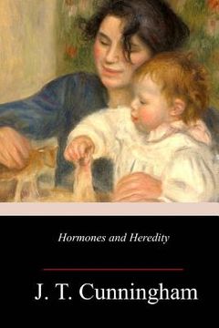 portada Hormones and Heredity (en Inglés)