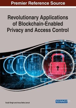 portada Revolutionary Applications of Blockchain-Enabled Privacy and Access Control (en Inglés)