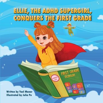 portada Ellie, the ADHD SuperGirl, Conquers the First Grade (en Inglés)