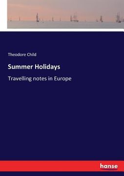 portada Summer Holidays: Travelling notes in Europe (en Inglés)