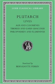 portada Lives, Volume x: Agis and Cleomenes. Tiberius and Gaius Gracchus. Philopoemen and Flamininus (en griego)