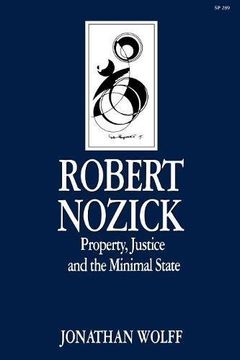 portada Robert Nozick: Property, Justice, and the Minimal State (Key Contemporary Thinkers) (in English)