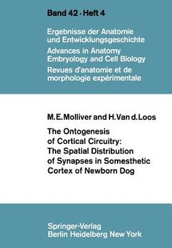 portada the ontogenesis of cortical circuitry: the spatial distribu- tion of synapses in somesthetic cortex of newborn dog. (en Inglés)
