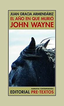 portada El año en que Murió John Wayne: 179 (Narrativa Contemporánea)