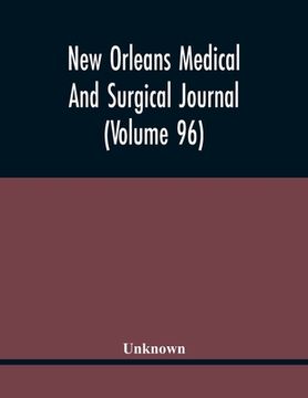 portada New Orleans Medical And Surgical Journal (Volume 96) (en Inglés)