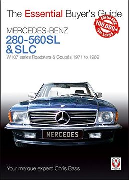 portada Mercedes-Benz 280-560SL & SLC: W107 series Roadsters & Coupes 1971 to 1989 (Essential Buyer's Guide series)