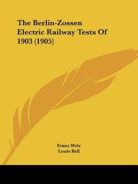 portada the berlin-zossen electric railway tests of 1903 (1905) (en Inglés)