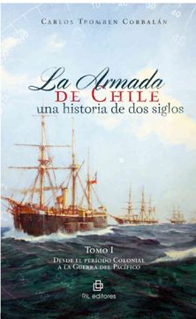 portada Armada de Chile una Historia de dos Siglos Tomo i (in Spanish)