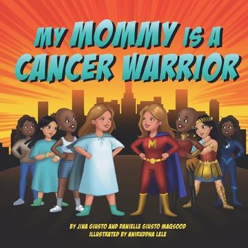 portada My Mommy is a Cancer Warrior (en Inglés)
