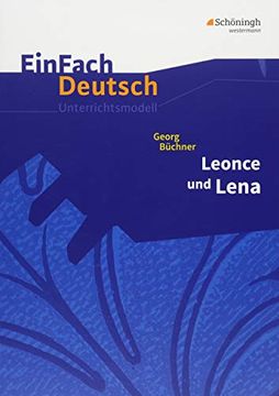 portada Einfach Deutsch Unterrichtsmodelle: Georg Büchner: Leonce und Lena: Gymnasiale Oberstufe (en Alemán)