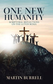portada One New Humanity: Scriptural Reflections on the Luton Roma (en Inglés)