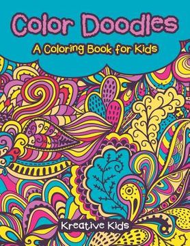 portada Color Doodles, a Coloring Book For Kids Coloring Book (en Inglés)