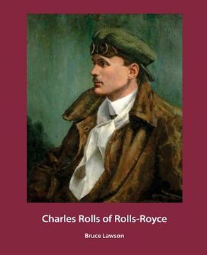 portada Charles Rolls of Rolls-Royce (en Inglés)