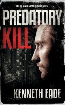 portada Predatory Kill (A Brent Marks Legal Thriller)