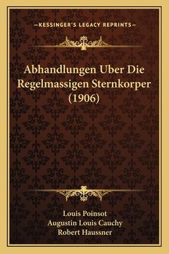 portada Abhandlungen Uber Die Regelmassigen Sternkorper (1906) (in German)