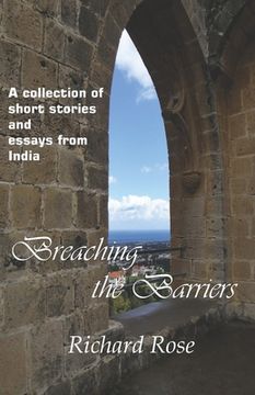 portada Breaching the Barriers: A collection of short stories and essays from India (en Inglés)
