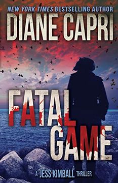 portada Fatal Game: A Jess Kimball Thriller: Volume 7 (The Jess Kimball Thrillers Series) (in English)