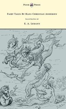 portada fairy tales by hans christian andersen - illustrated by e. a. lemann (en Inglés)