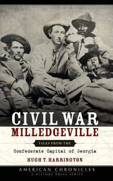 portada Civil War Milledgeville: Tales from the Confederate Capital of Georgia (en Inglés)