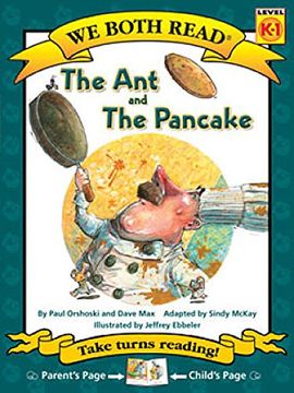 portada The Ant and the Pancake (We Both Read - Level K -1 (Cloth)) (in English)