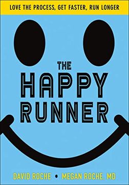 portada The Happy Runner: Love the Process, get Faster, run Longer (en Inglés)