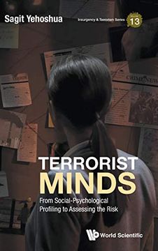 portada Terrorist Minds: From Social-Psychological Profiling to Assessing the Risk: 13 (Insurgency and Terrorism Series) (en Inglés)